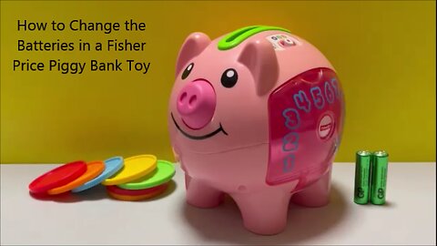 How to Change the Batteries in a Fisher Price Piggy Bank Toy