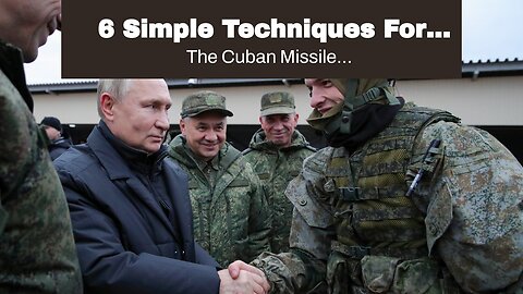 6 Simple Techniques For "How the Cuban Missile Crisis Changed International Diplomacy"