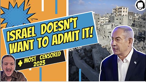 LIVE: Israel Shows Huge Sign Of Trouble + More 'Most Censored' Stories of 2023