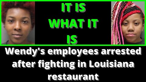 |NEWS| Wendy's Employees Arrested After Fighting In Louisiana Restaurant