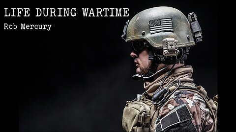 "LIFE DURING WARTIME" by Rob Mercury - 29 Dec 2022