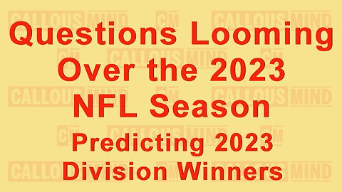 Questions Looming Over the 2023 NFL Season plus Division Winner Predictions