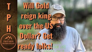 Will Gold reign king over the US Dollar? Get ready folks!