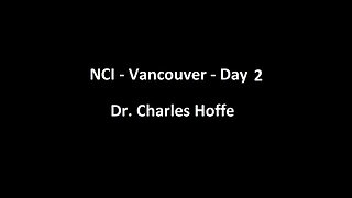 National Citizens Inquiry - Vancouver - Day 2 - Dr. Charles Hoffe Testimony