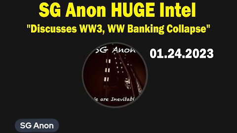 SG Anon HUGE Intel Jan 24: "Discusses WW3, WW Banking Collapse, German Coup Attempt Likely"