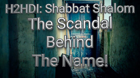 Shabbat - The Scandal Behind The Name! (04.08.2023)