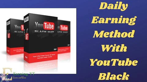 Daily Earning Method With YouTube Black Hat