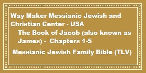 Bible Study - Messianic Jewish Family Bible - TLV - Jacob also known as James 1-5