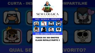 TODOS OS 300 EMOTES CLASH ROYALE PARTE 3 #shorts