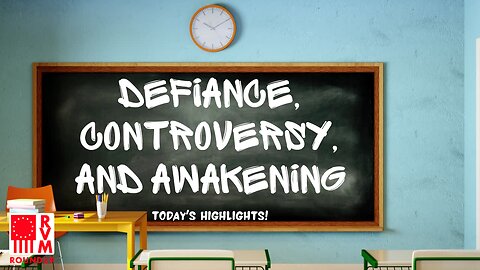 Defiance, Controversy, and Awakening: Today's Highlights! | RVM Roundup With Chad Caton