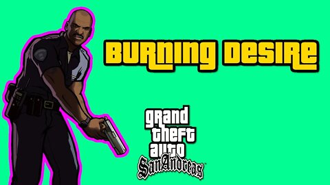 Grand Theft Auto San Andreas - Burning Desire [All Cutscenes, No Commentary]