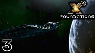 Lets Finish Some Story - X4 Foundations - 3