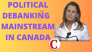 Debanking Political Opponents in Canada