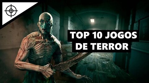 TOP 10: MELHORES JOGOS DE TERROR | MUITO ASSUSTADORES!