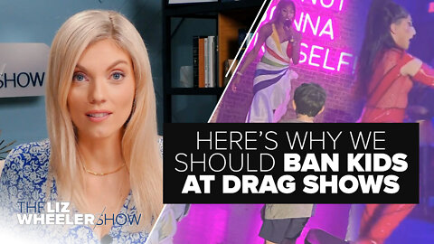 Here’s Why We Should Ban Kids at Drag Shows | Ep. 157