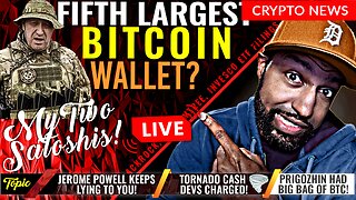 Slain Russian Billionaire Prigozhin Held Big Bag of Bitcoin | Tornado Cash Founders Charged!