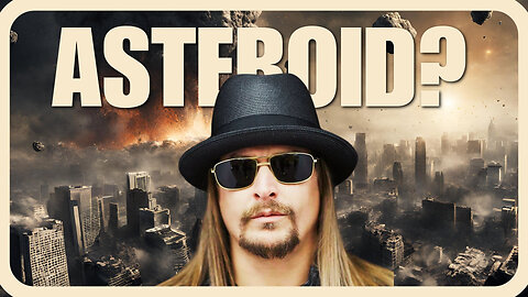 Kid Rock goes to Bohemian Grove and discovers Earth will be struck by asteroids