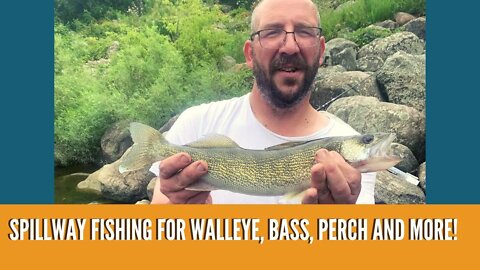 Spillway Fishing For Walleye / River Bank Fishing For Walleye, Bass, Perch & More / Fish Yoga
