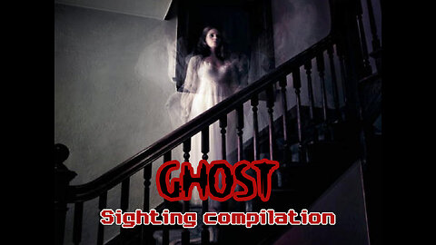 Ghost Sightings Compilation | Part 4