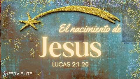 El Nacimiento de Jesus | Lucas 2:1-20