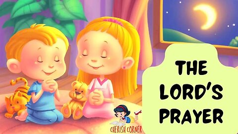 The Lord's Prayer: Bible Chapters for Kids | Read-Along Book For Kids