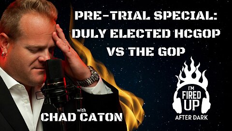 Pre-Trial Special: Duly Elected HCGOP vs the GOP