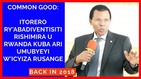 Common Good: Itorero ry'Abadiventisiti ryishimira ko u Rwanda rwubahiriza ihame ry'Icyiza rusange