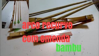 como fazer arco recurvo de bambu @bambu total