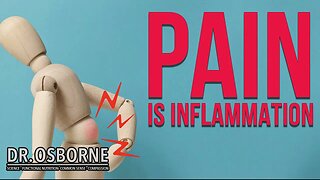 Pain Is Inflammation!