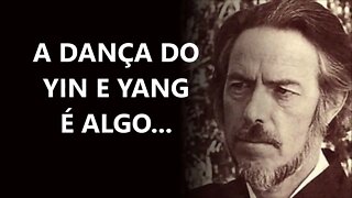 A DANÇA DO YIN E YANG, ALAN WATTS DUBLADO