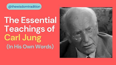 26a. The Essential Teachings of Carl Jung (in his own words) | ft. Joseph Campbell + Jordan Peterson