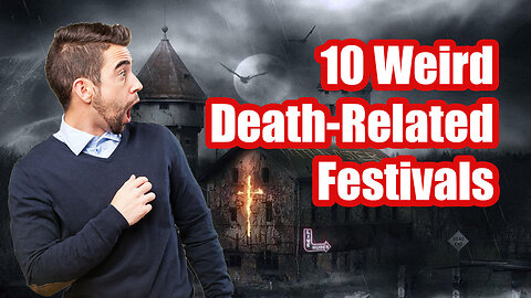 10 Weird Death-Related Festivals Around the World