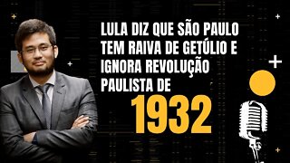 Kim Kataguiri - Lula diz que São Paulo tem raiva de Getúlio e ignora revolução paulista de 1932.
