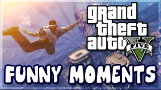 GTA5 Online Funny Moments// Total CHAOS!!!