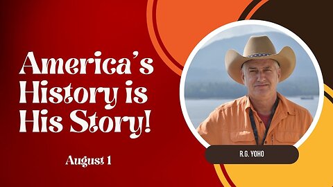America's History is His Story! (August 1)