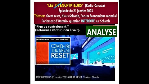 J'analyse "LES DÉCRYPTEURS" 21 janvier 2023 _ Great Reset, Shwab, Forum éco mondial, PARLEMENT ONTARIO