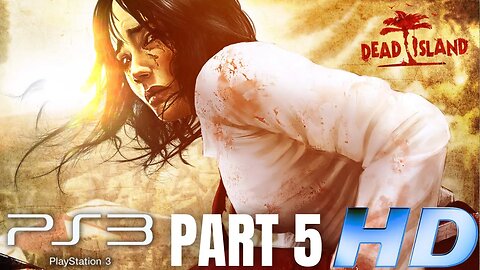 Hotel of the Dead 2 | Dead Island Gameplay Walkthrough Part 5 | PS3 (No Commentary Gaming)