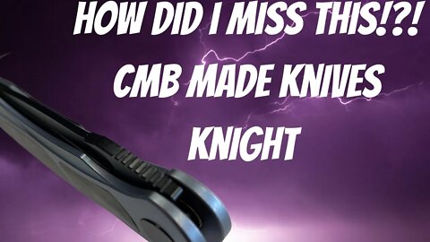 CMB MADE KNIVES KNIGHT EDC FOLDER