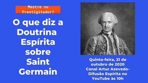 O que diz a Doutrina Espírita sobre Saint Germain