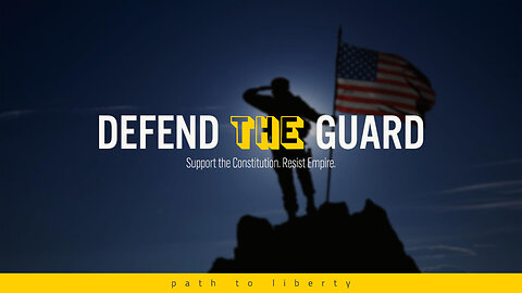 Defend the Guard: Support the Constitution, Resist the Empire