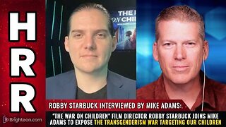 "The War on Children" Director Robby Starbuck Exposing the Transgenderism War Targeting our Children