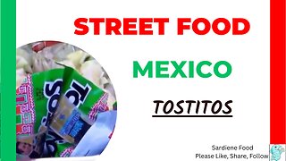 Street Food Mexico - Tostitos - Mexican Street Food