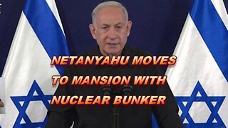 ALERT! NETANYAHU MOVES TO MANSION WITH NUCLEAR BUNKER,