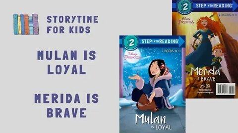 @Storytime for Kids | Mulan Is Loyal | Merida Is Brave