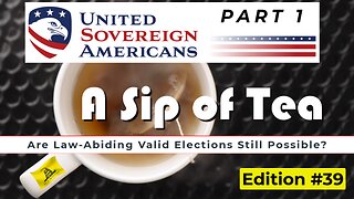 SIP #39 - United Sovereign Americans - Reclaiming Free and Fair Elections