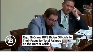 Navy SEAL Congressman Eli Crane RIPS Biden Officials for Border Crisis Failures