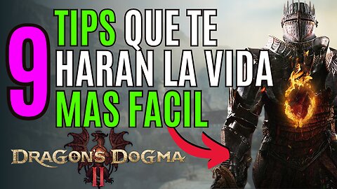 DRAGON´S DOGMA 2 🔷10 COSAS que hubiera QUERIDO SABER ANTES de INICIAR DRAGON´S DOGMA 2 🔷 TIPS Y MAS