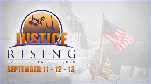 JUSTICE RISING | 9/11 in 2020 (Science Saturday on 9/12/20)