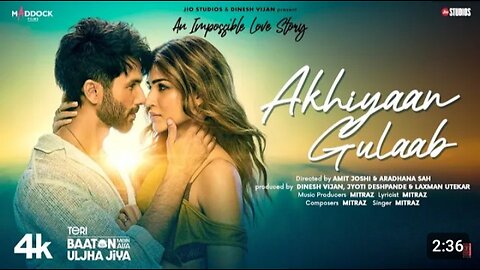 Akhiyaan_Gulaab__Song___Shahid_Kapoor,_Kriti_Sanon___Mitraz___Teri_Baaton_Mein_Aisa_Uljha_Jiya