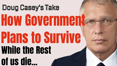 Doug Casey's Take [ep.#137] How the Government Plans to Survive (Raven Rock, Book Review)